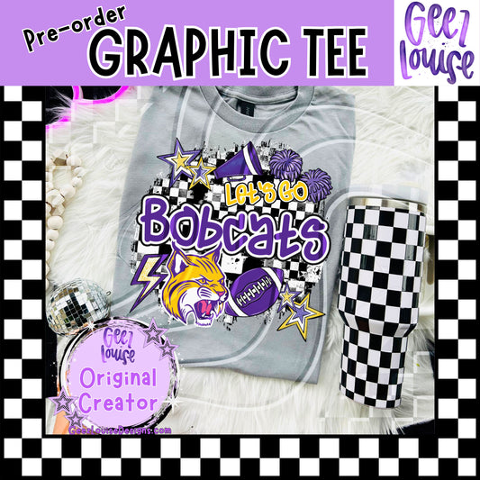 Let’s Go bobcats Graphic Tee – Made to Order | Local Pickup or Shipping Copy)