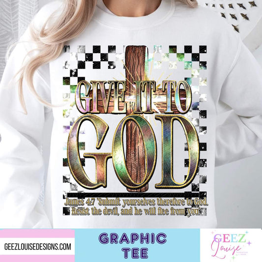 Give it to God graphic tee