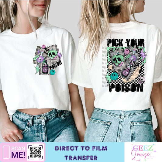 Pick your Poison - Direct to Film Transfer - made to order