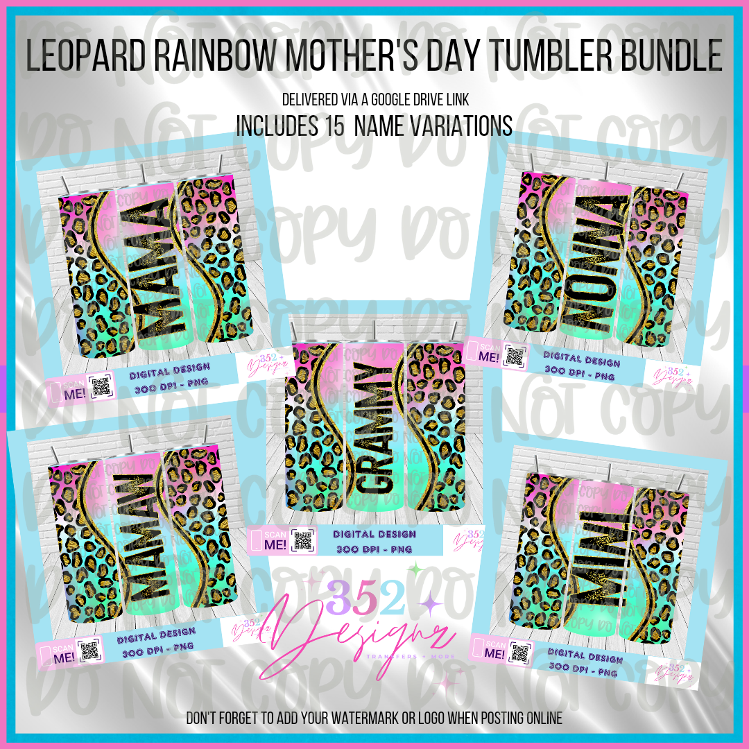 Rainbow Leopard mother's tumbler bundle - Digital Download- PNG