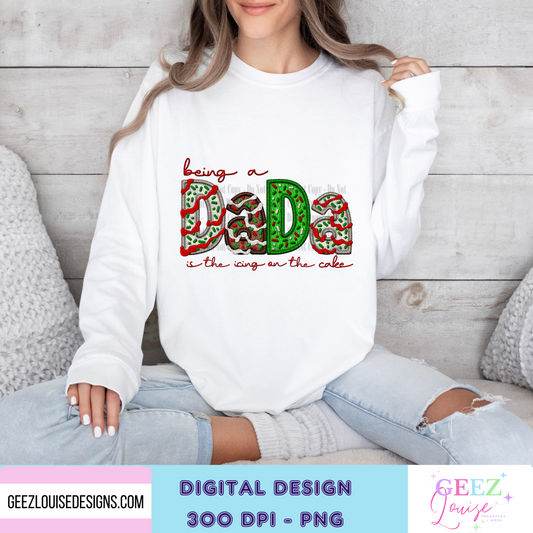 Being a dada is the icing on the cake- faux sequin faux embroidery Christmas - Digital Download- PNG