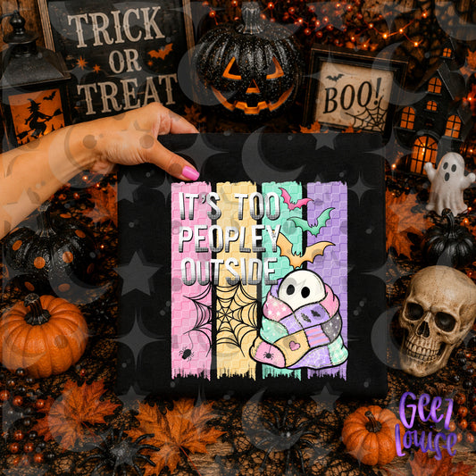 It’s Too Peopley Outside Cozy Ghost Halloween PNG