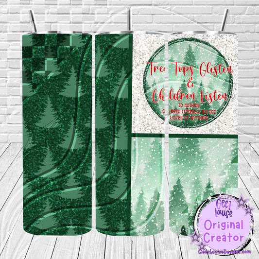 Funny Christmas Tumbler Wrap – Tree Tops Glisten & Children Listen (20 oz Skinny PNG)