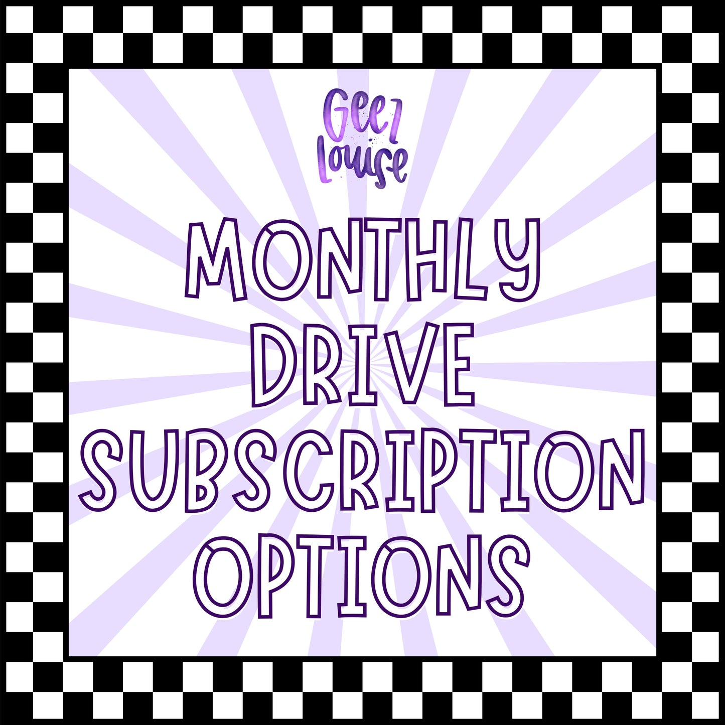 Monthly Drive Subscription – Geez Louise