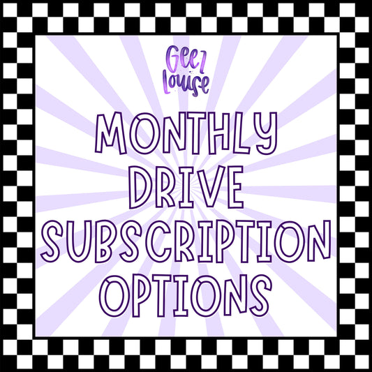 Monthly Drive Subscription – Geez Louise