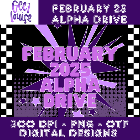 February 2025 Alpha Drive - Digital Download- PNG