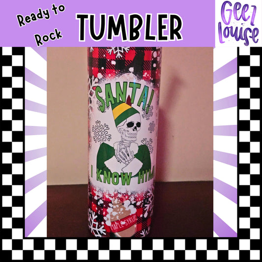 “Santa! I Know Him” Skeleton 20oz Tumbler