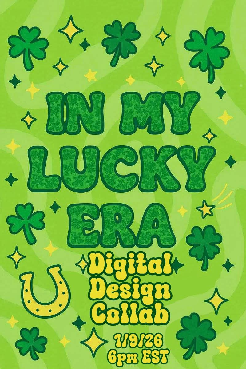 In My Lucky Era Collab— Digital Design Bundle