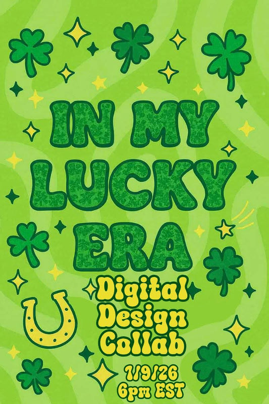 In My Lucky Era Collab— Digital Design Bundle
