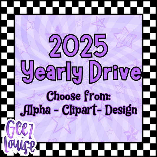 2025 Yearly Drive – Choose Design, Alpha, or Clipart | Limited Spots