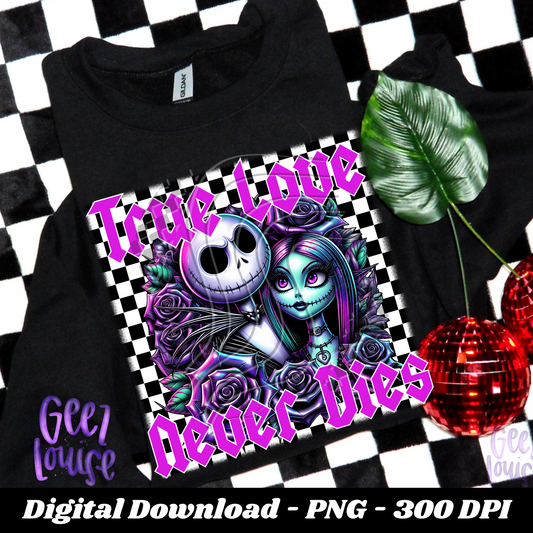 Meant to be True Love Never Dies - Digital Download- PNG