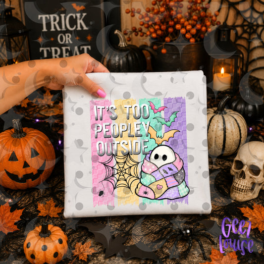 It’s Too Peopley Outside Cozy Ghost Halloween PNG